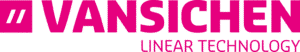 Voix off pour l'entreprise Vansichen Linear Technologies